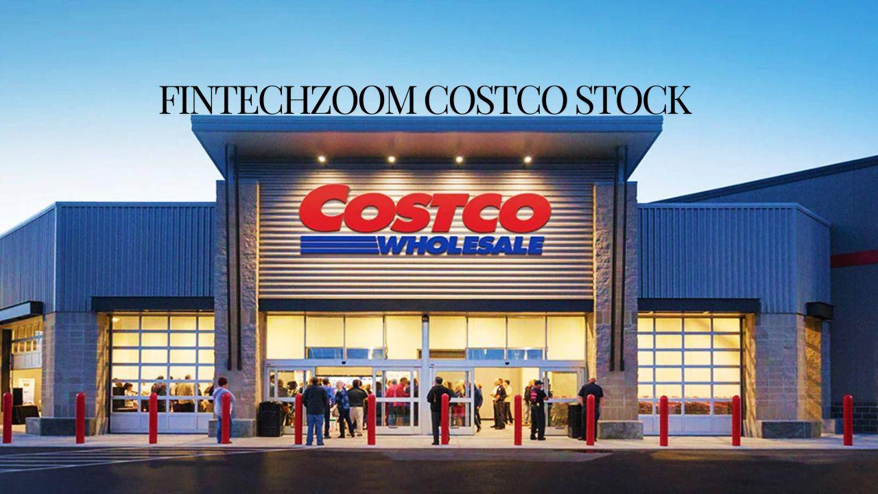 FintechZoom Costco Stock